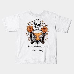 Eat, drink and be scary Kids T-Shirt